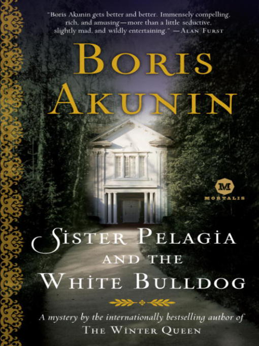 Title details for Sister Pelagia and the White Bulldog by Boris Akunin - Wait list